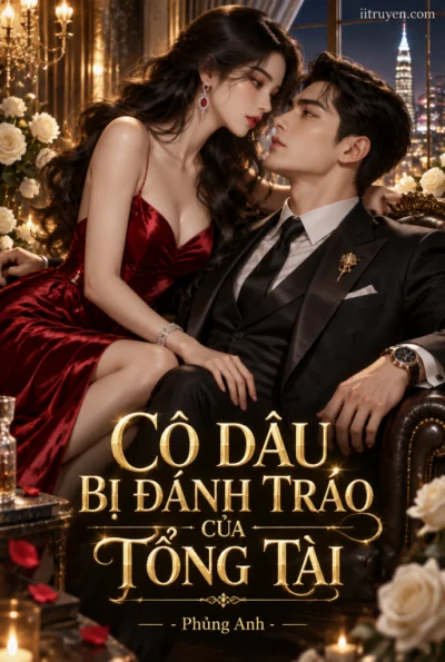 Cô Dâu Bị Đánh Tráo Của Tổng Tài