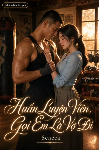 Huấn Luyện Viên, Gọi Em Là Vợ Đi