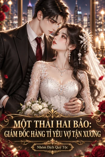 Một Thai Hai Bảo: Giám Đốc Hàng Tỉ Yêu Vợ Tận Xương